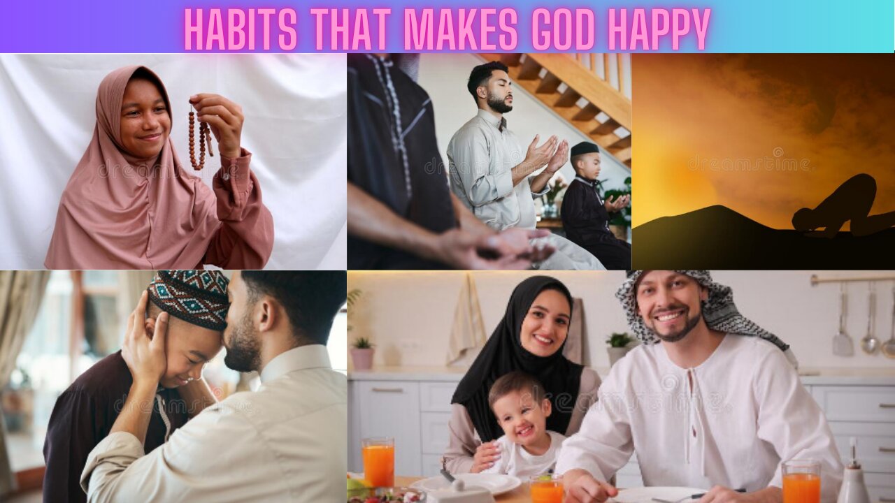 Habits That makes god happy Part 1|Theater Islam|Islamic video.