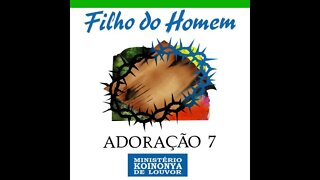 Ministério Koinonya de Louvor Filho do Homem play back