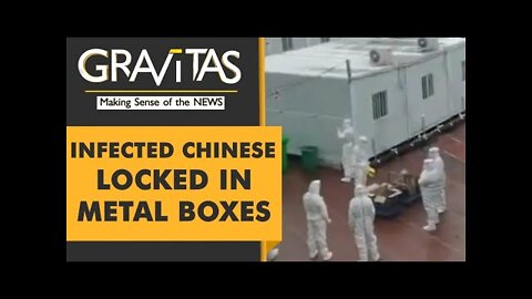 COVID - China's COVID Quarantine Camps