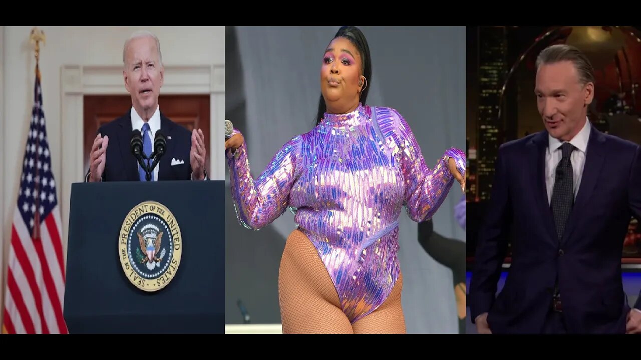 Lizzo Pays $1m for Abortions + Joe Biden & Bill Maher react to Roe v Wade - Deflection from Failures