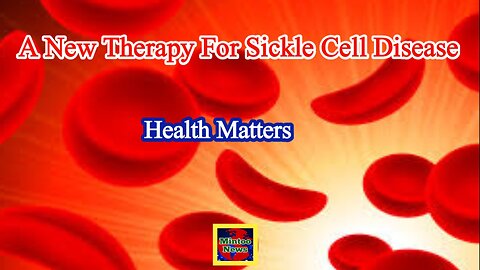 UK approves gene therapy to cure two blood disorders