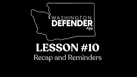 Lesson 10 Washington Defender App Recap