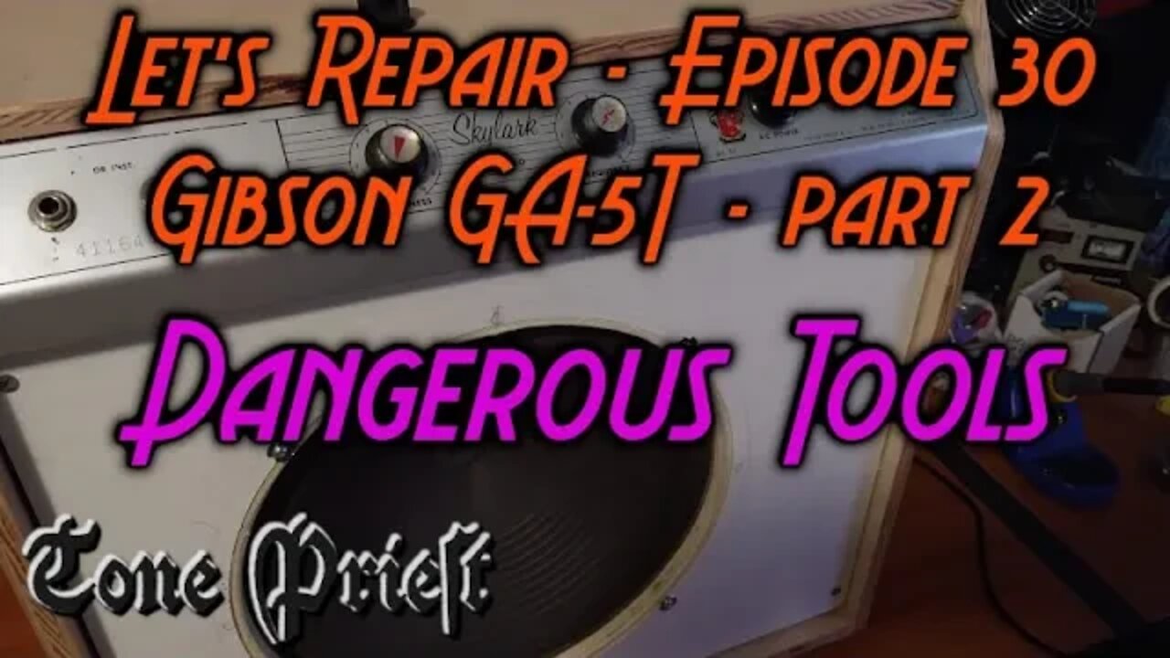 DANGEROUS TOOLS - GIBSON GA-5T SKYLARK - LET'S REPAIR! - EPISODE 30