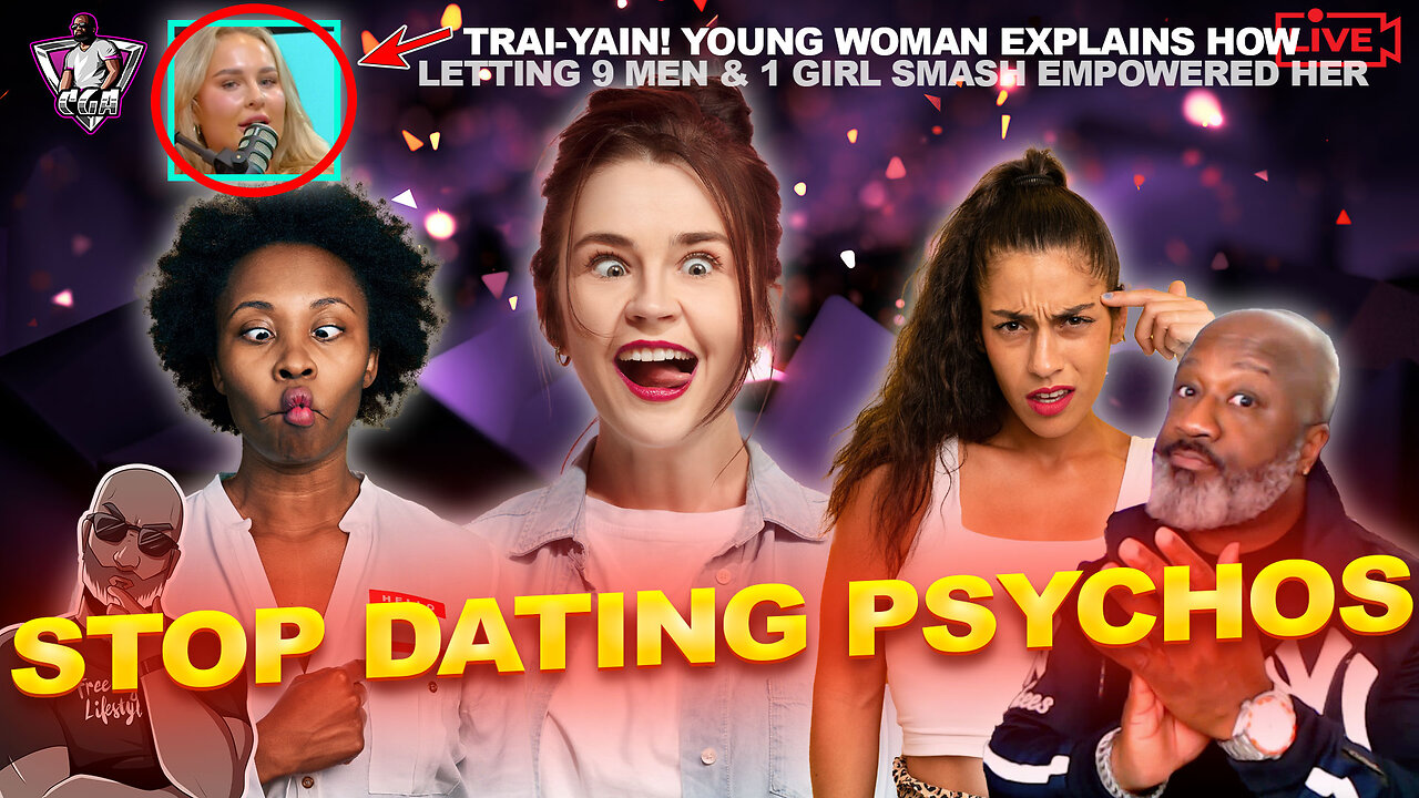 5 REASONS TO STOP DATING PSYCHOS NOW | How Getting TRAINED Is Empowering