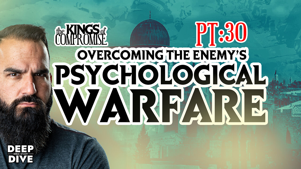 2 Kings 18-19 Kings of Compromise - Part 30: “Overcoming the Enemy’s Psychological Warfare"