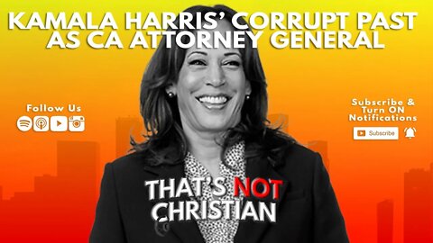 Democratic Convention: Kamala's Crooked Past as CA Attorney General