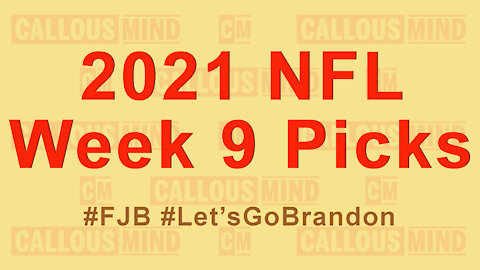 2021 NFL Week 9 Picks - Plus FJB commemorative coin