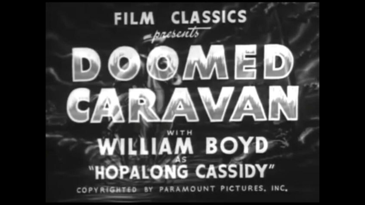 Doomed Caravan (1941) William Boyd starring as Hopalong Cassidy