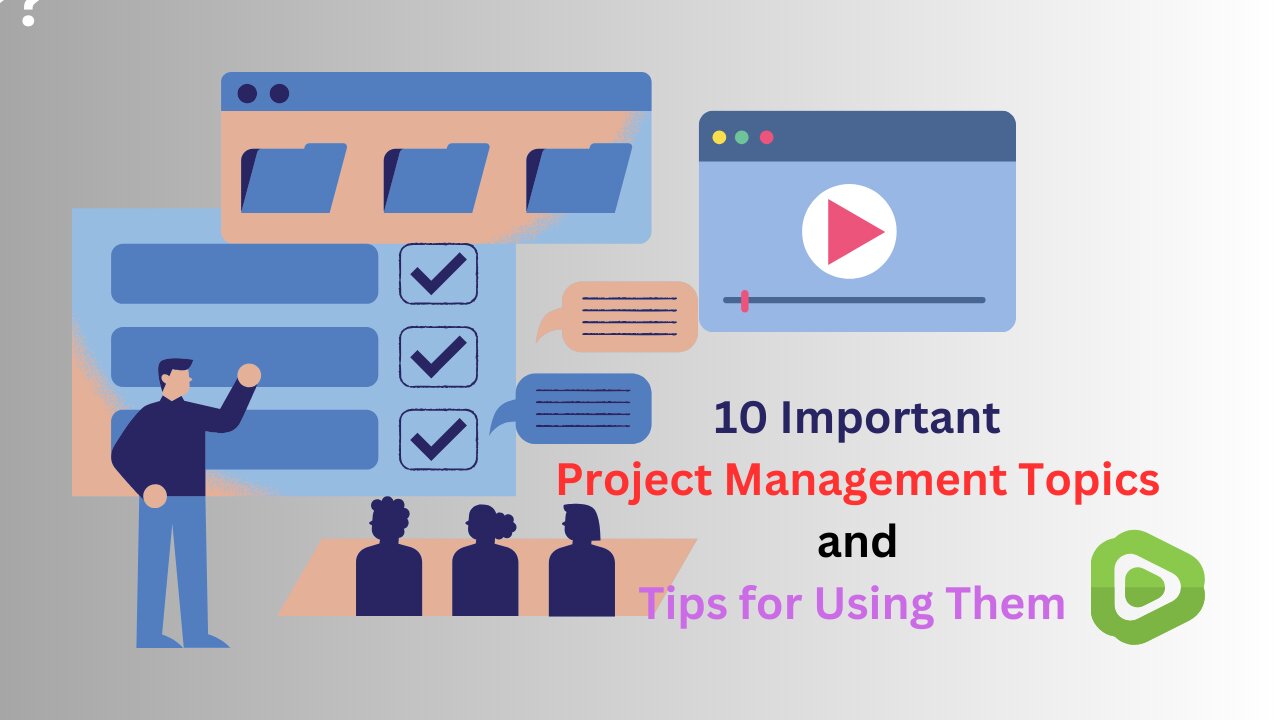 10 Important Project Management Topics and Tips for Using Them | ePodcast