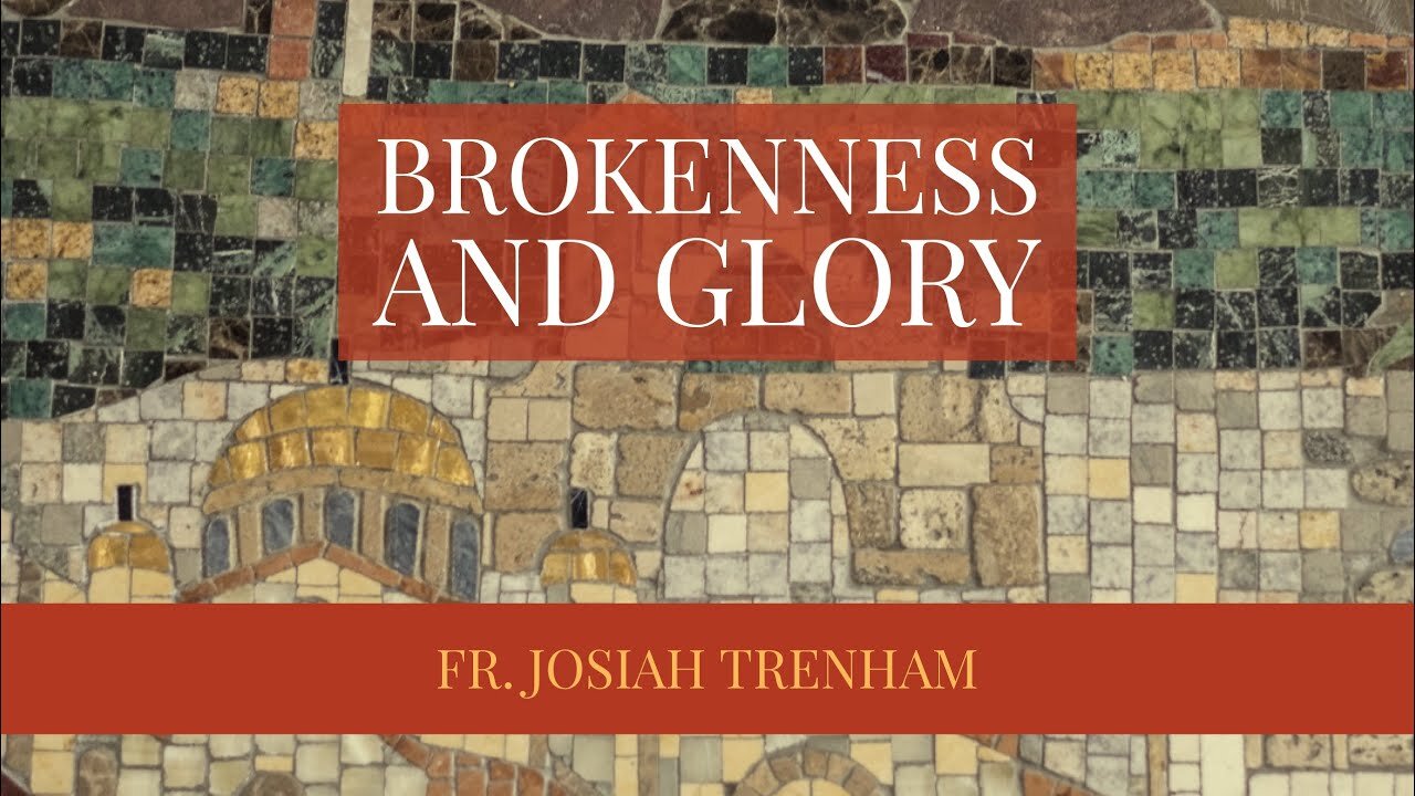 Brokenness and Glory