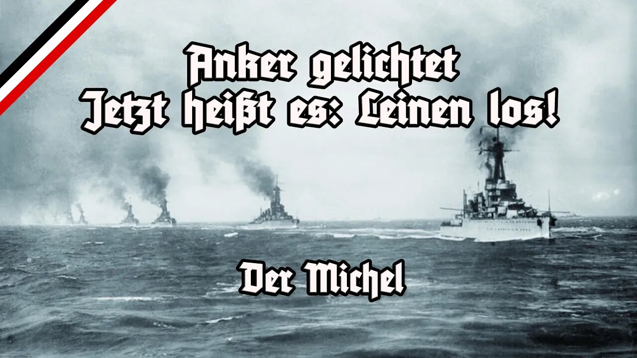 Anker gelichtet - Anchors aweigh - German Version - Der Michel - Marschliederkanal