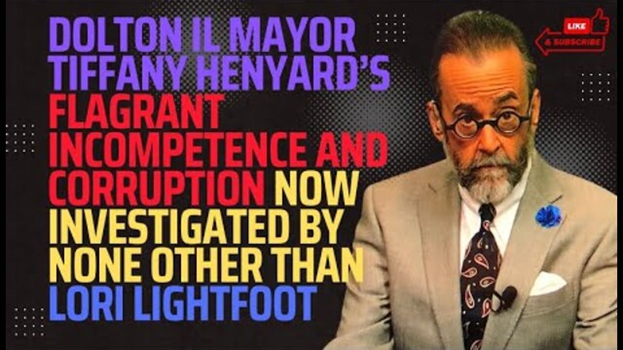 DOLTON MAYOR TIFFANY HENYARD’S FLAGRANT INCOMPETENCE AND CORRUPTION INVESTIGATED BY LORI LIGHTFOOT