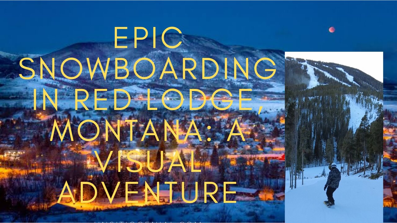 Snowboarding in Red Lodge, Montana: The Perfect Mix of Challenge and Beauty