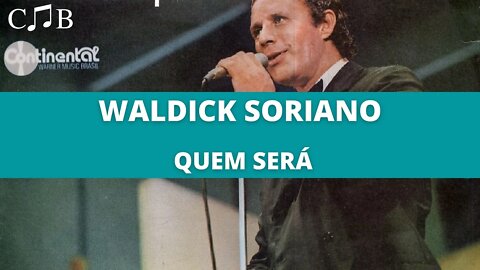 Waldick Soriano - Quem Será