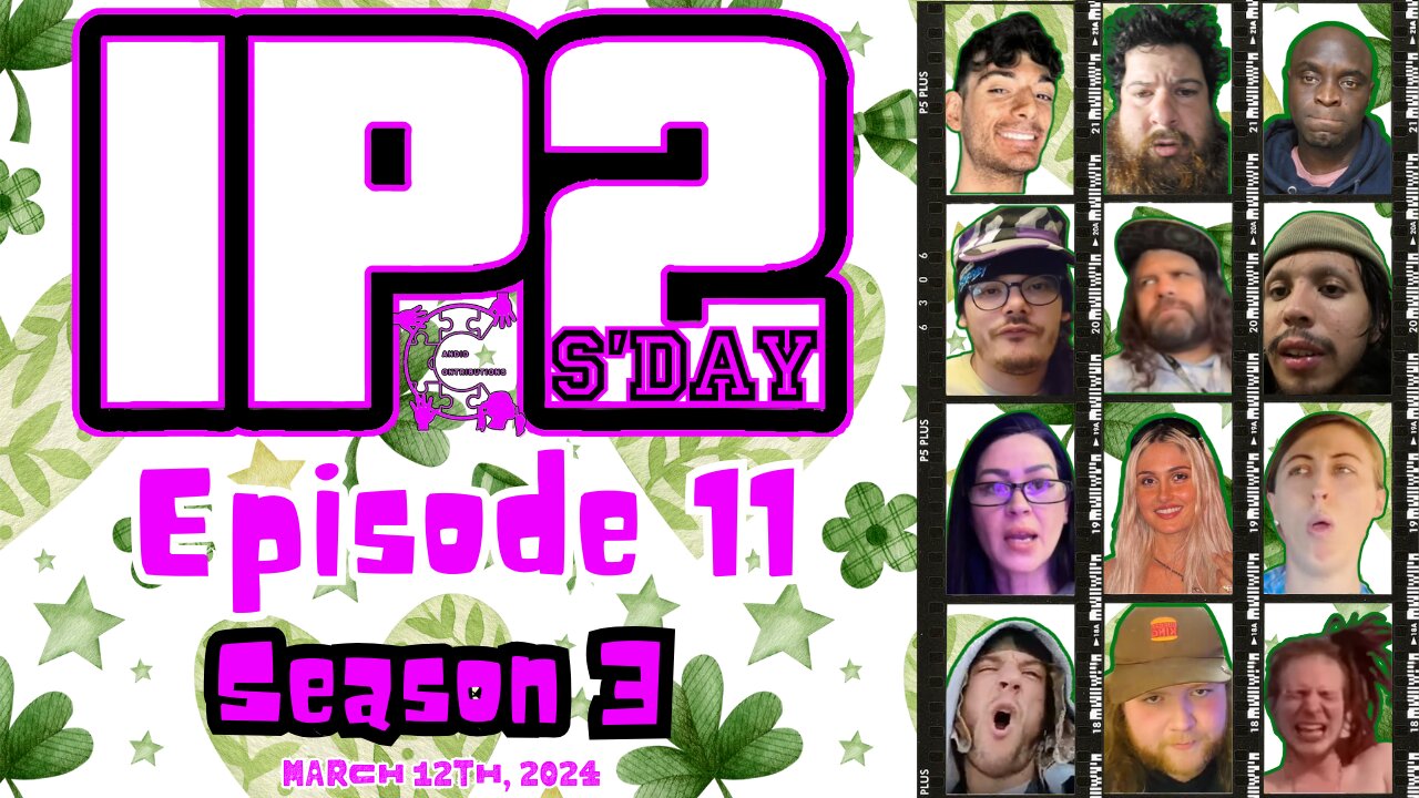 IP2sday A Weekly Review Season 3 - Episode 11