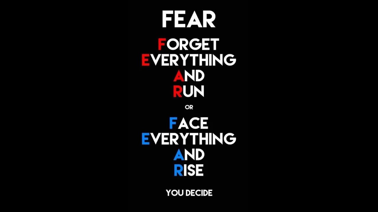 Which Shall It Be Fearless or Fearful