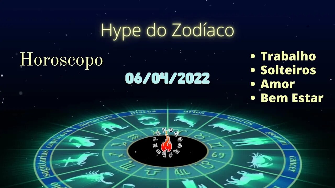 Previsão Diária 06 de Abril Hype do Zodíaco