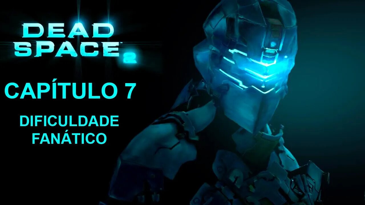 Dead Space 2 - [Capítulo 7] - Dificuldade Fanático - 1440p