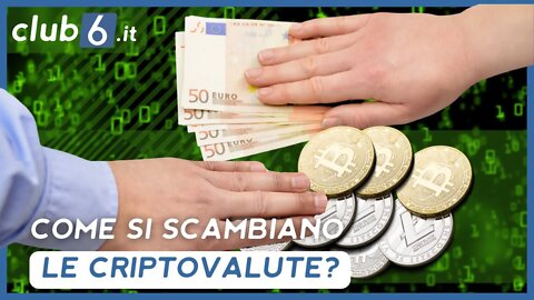 Come scambiamo criptovalute? Ecco il nostra guida