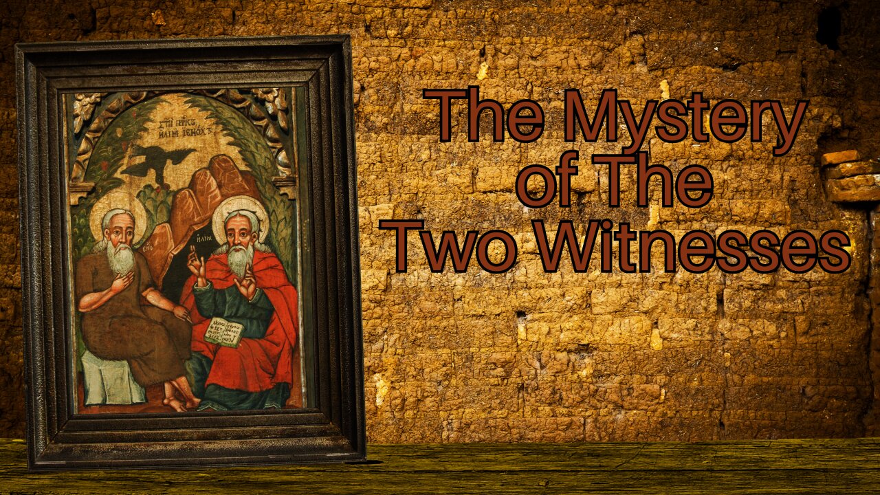 The Mystery of The Two Witnesses