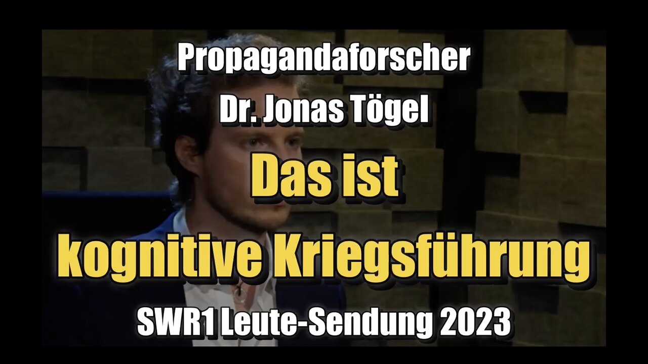 🟥 Propagandaforscher Dr. Jonas Tögel: Das ist kognitive Kriegsführung (14.08.2023 ⎪ SWR)