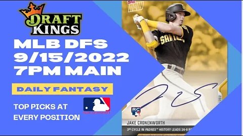 Dream's Top Picks for MLB DFS Today Main Slate 9/15/2022 Daily Fantasy Sports Strategy DraftKings