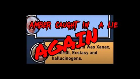 AMBER CAUGHT IN A LIE AGAIN!