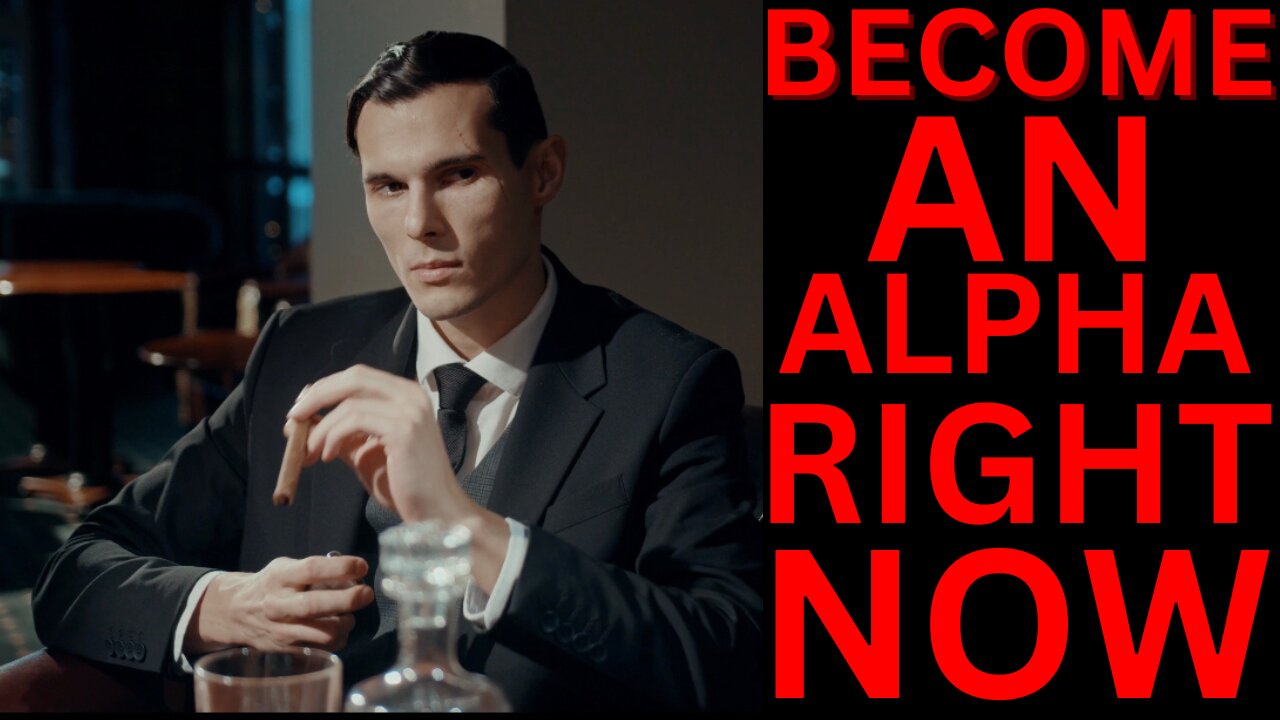 How you can instantly become an alpha male in just 3 steps!