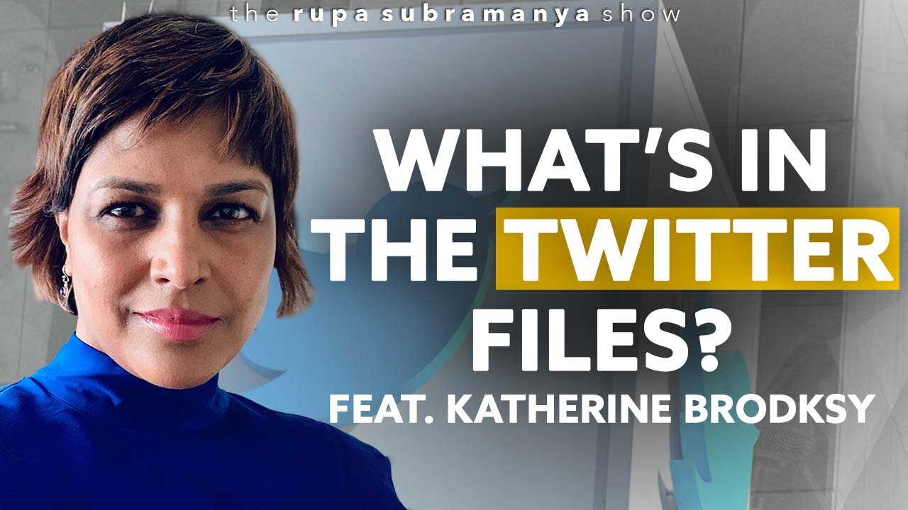 What’s in the Twitter Files? (Ft. Katherine Brodsky)