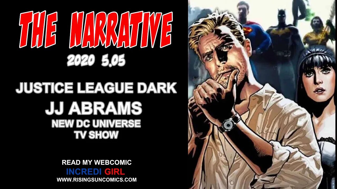 #JJAbrams #JLDark The Narrative 2020 5.05 JJ Abrams new show Justice League Dark - John Constantine