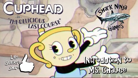 Cuphead In "The Delicious Last Course" Introduction to Ms. Chalice