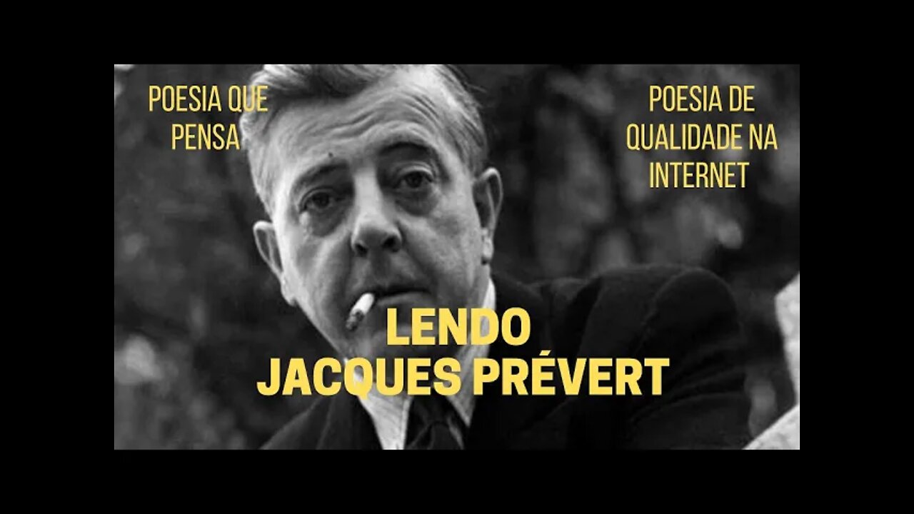 Poesia que Pensa − Lendo JACQUES PRÉVERT