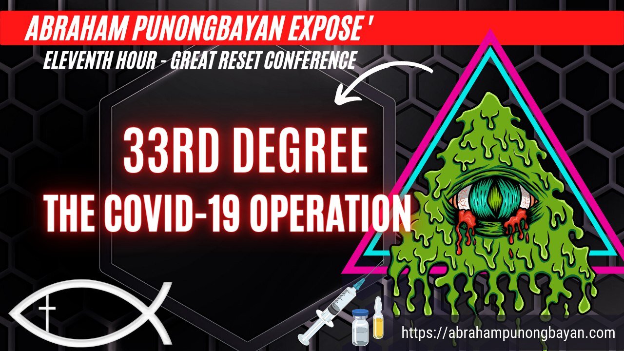 33rd Degree - Covid-19 Go Drive - Eleventh Hour Great Reset Conference - Abraham Punongbayan