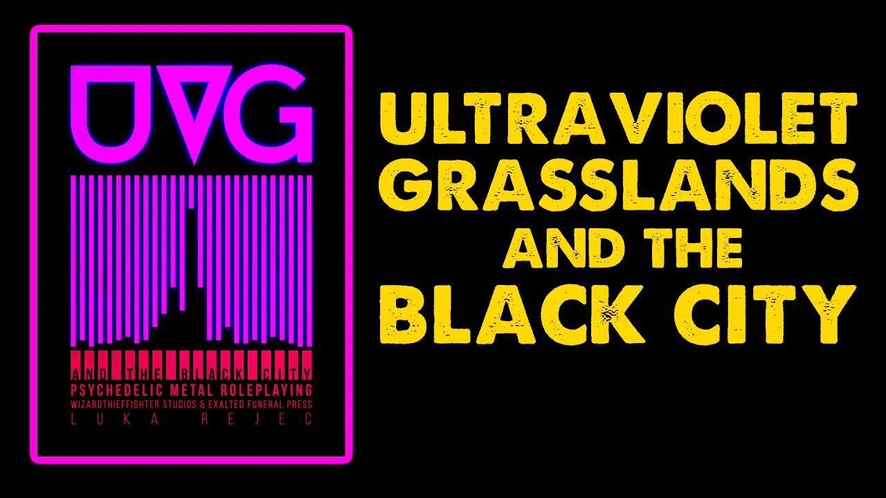 Ultraviolet Grasslands and the Black City: Psychedelic Metal DnD Review