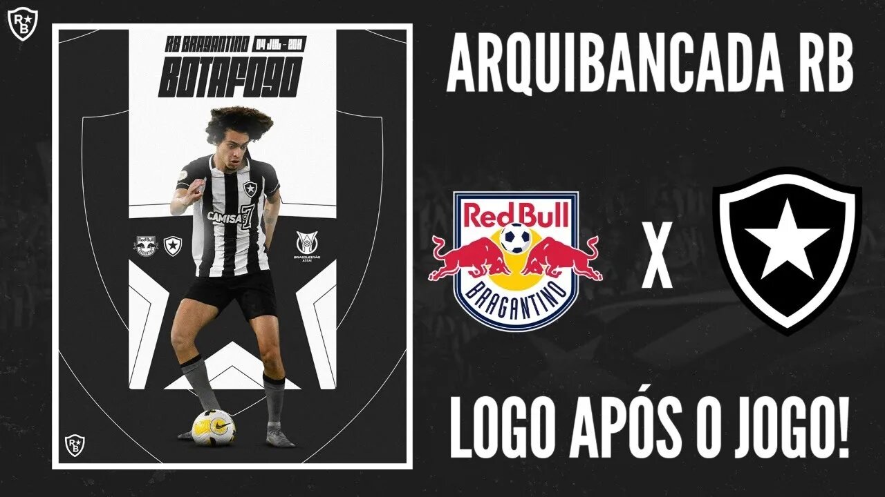 BRAGANTINO 0 X 1 BOTAFOGO | PÓS-JOGO DA VITÓRIA DO FOGÃO SOBRE O RED BULL ARQUIBANCADA RB