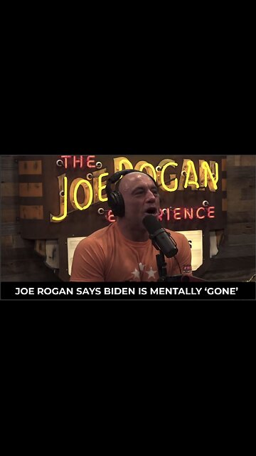 Joe Rogan says Biden is mentally ‘gone,’ slams ‘f–king sideshow of diversity’