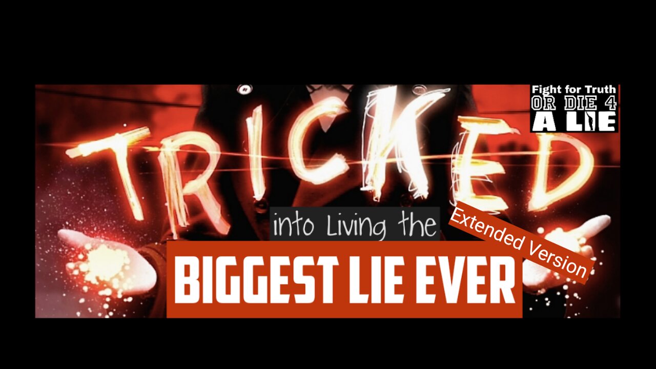 🧐 Tricked!!! Into living the... BIGGEST LIE EVER!!! Extended Version