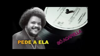 TIM MAIA/ PEDE A ELA /ACAPELLA