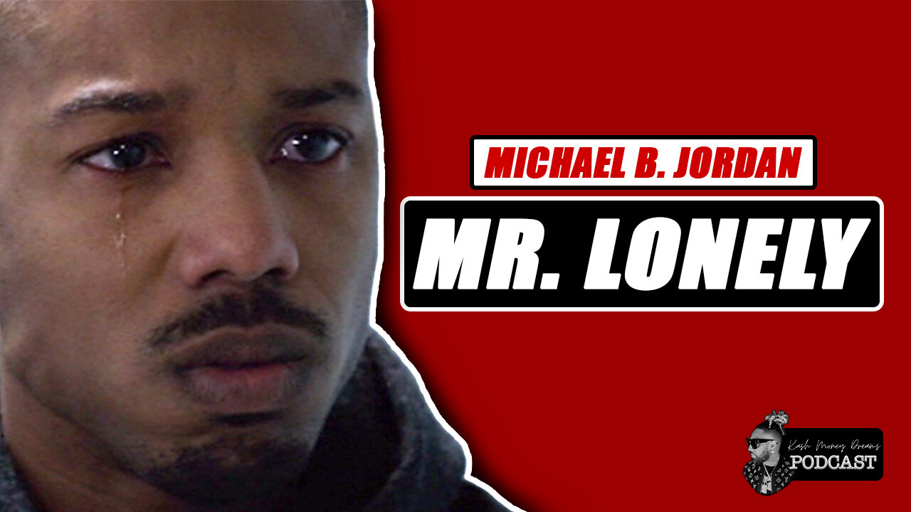 The Sad Truth On Why Michael B. Jordan is Lonely | KMD