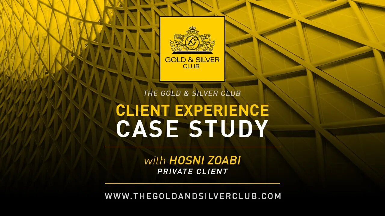 The Gold & Silver Club Reviews | Private Client Case Study With Hosni Zoabi