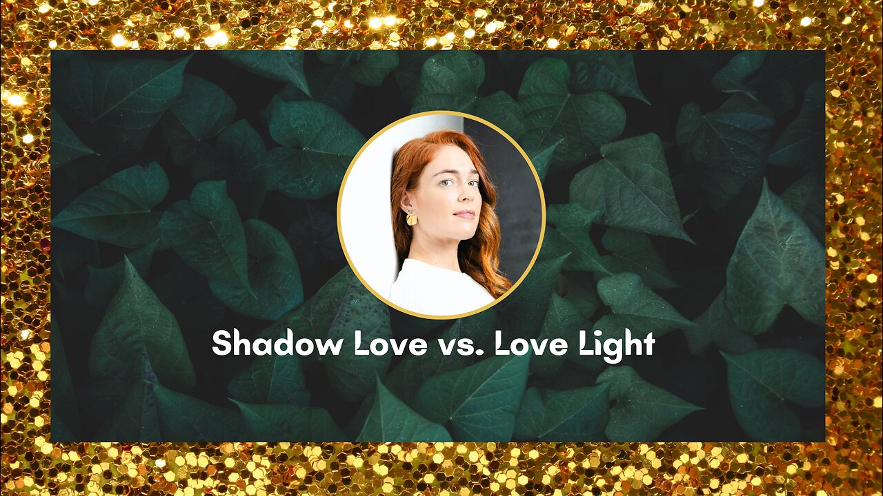 Shadow Love vs. Love Light