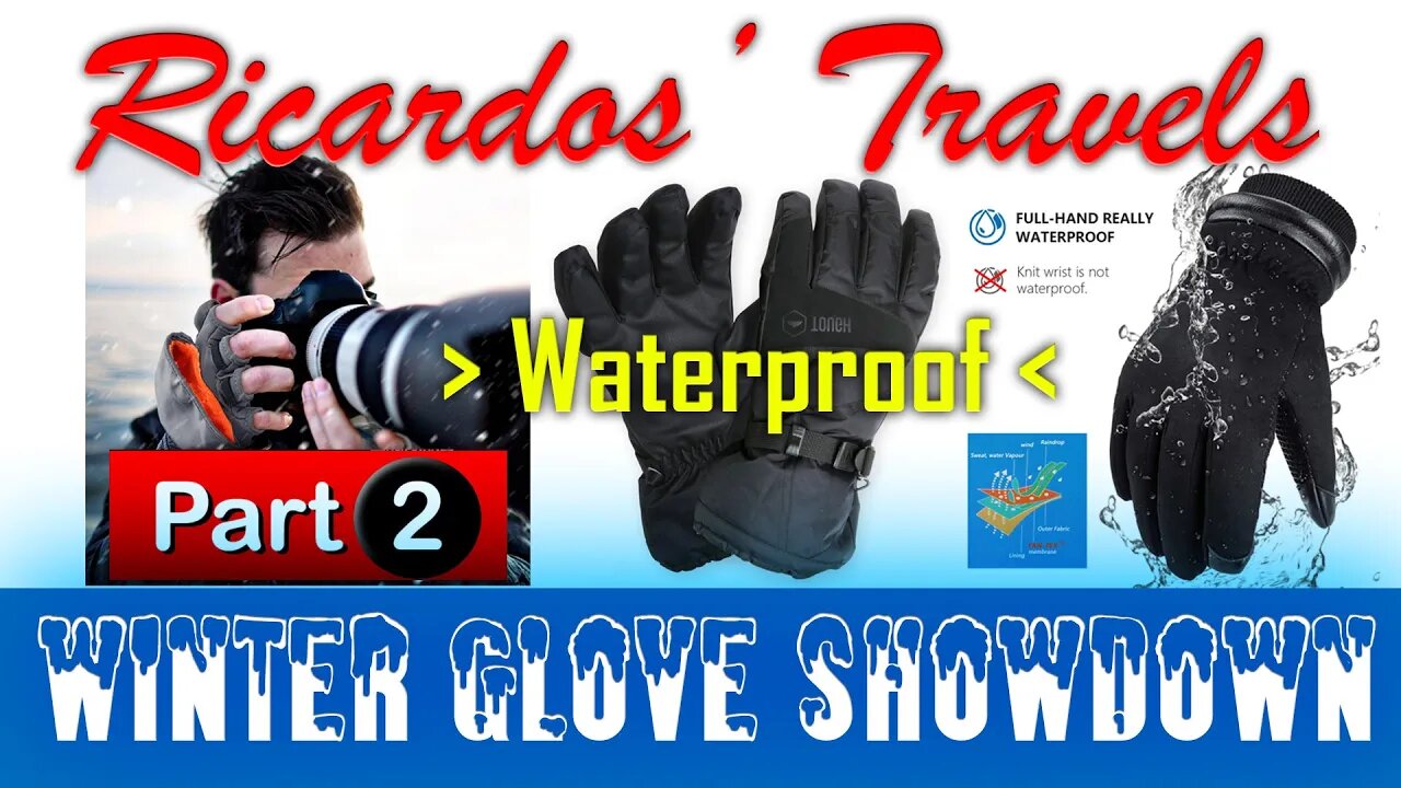 RV Winter Gear Review | Sub Zero Glove Showdown | Waterproof | Windproof | Part 2