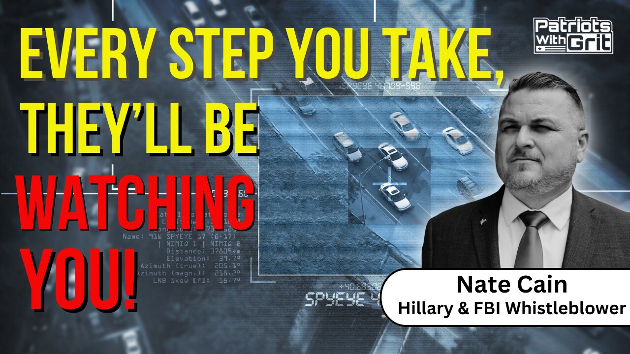 Every Step You Take, They'll Be Watching You | Nate Cain