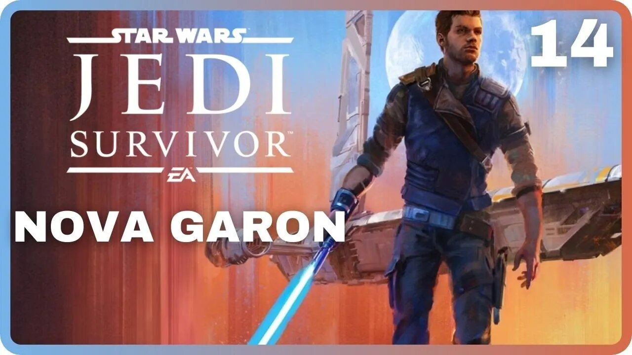 Star Wars JEDI: SURVIVOR | Part 14: Nova Garon