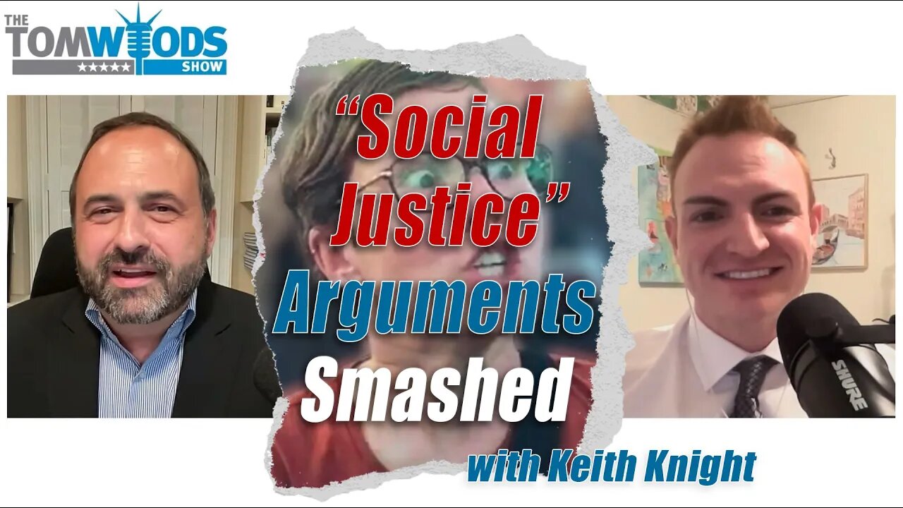 Ep. 2401 "Social Justice" Arguments Smashed