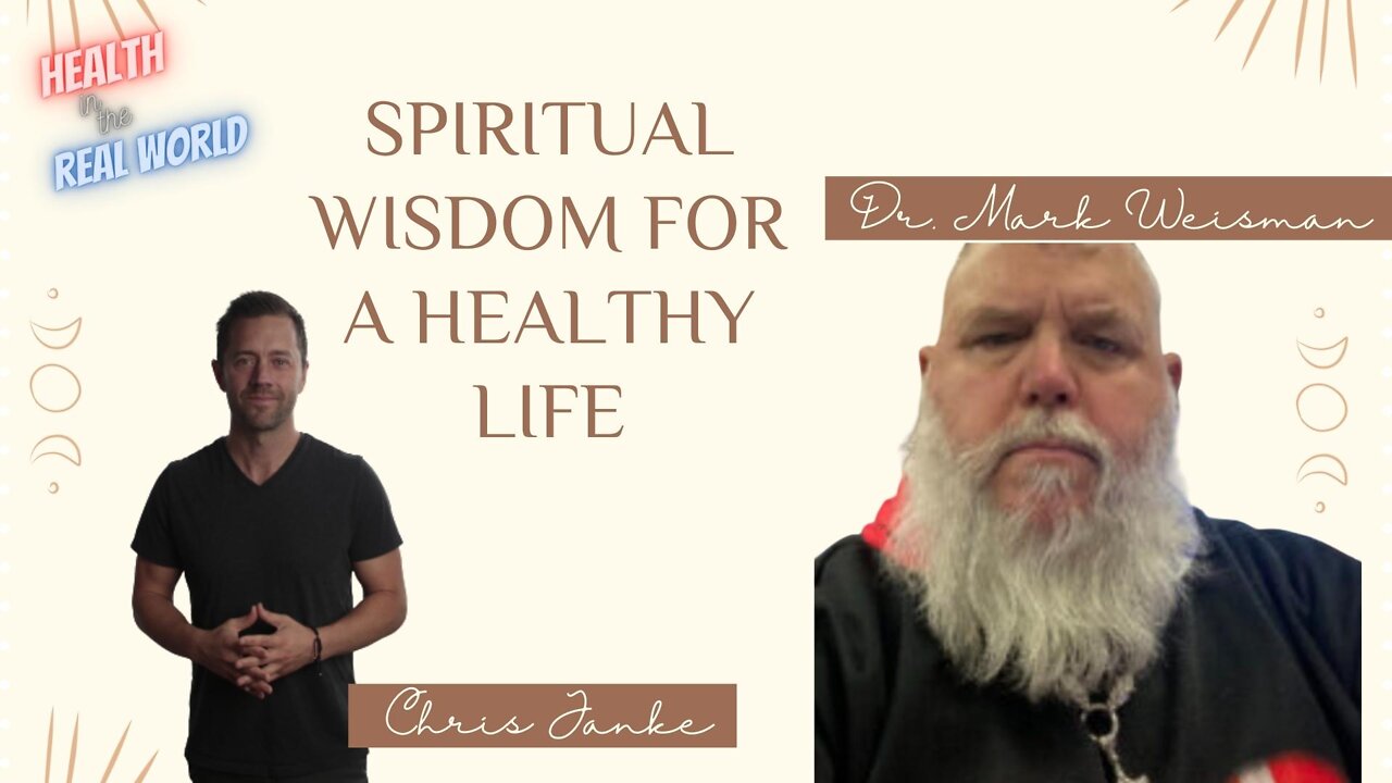 Spiritual Wisdom for a Healthy Life - Health in the Real World with Chris Janke