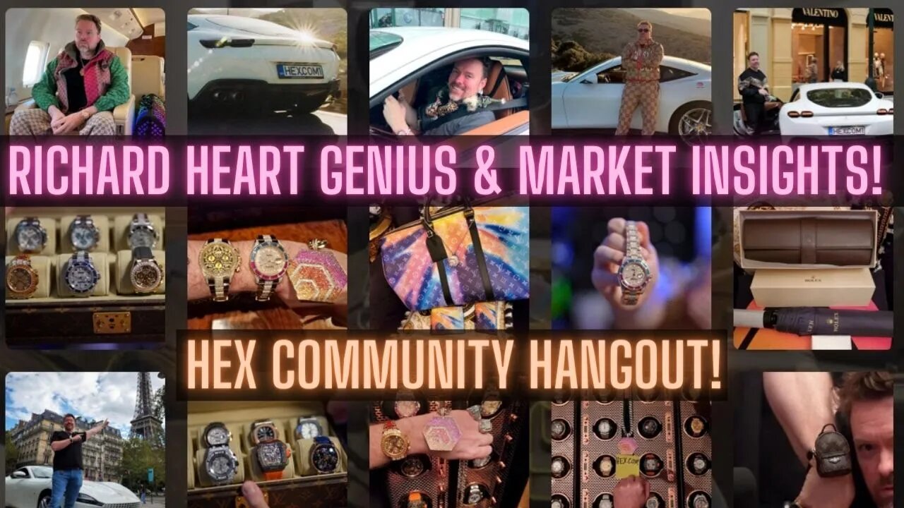 Richard Heart Genius & Market Insights! Hex Community Hangout! Hex, Hedron, Maxi & PLSD!