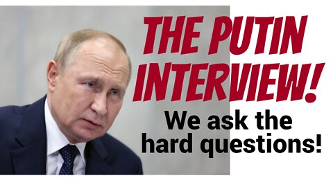 At last...The Putin Interview!