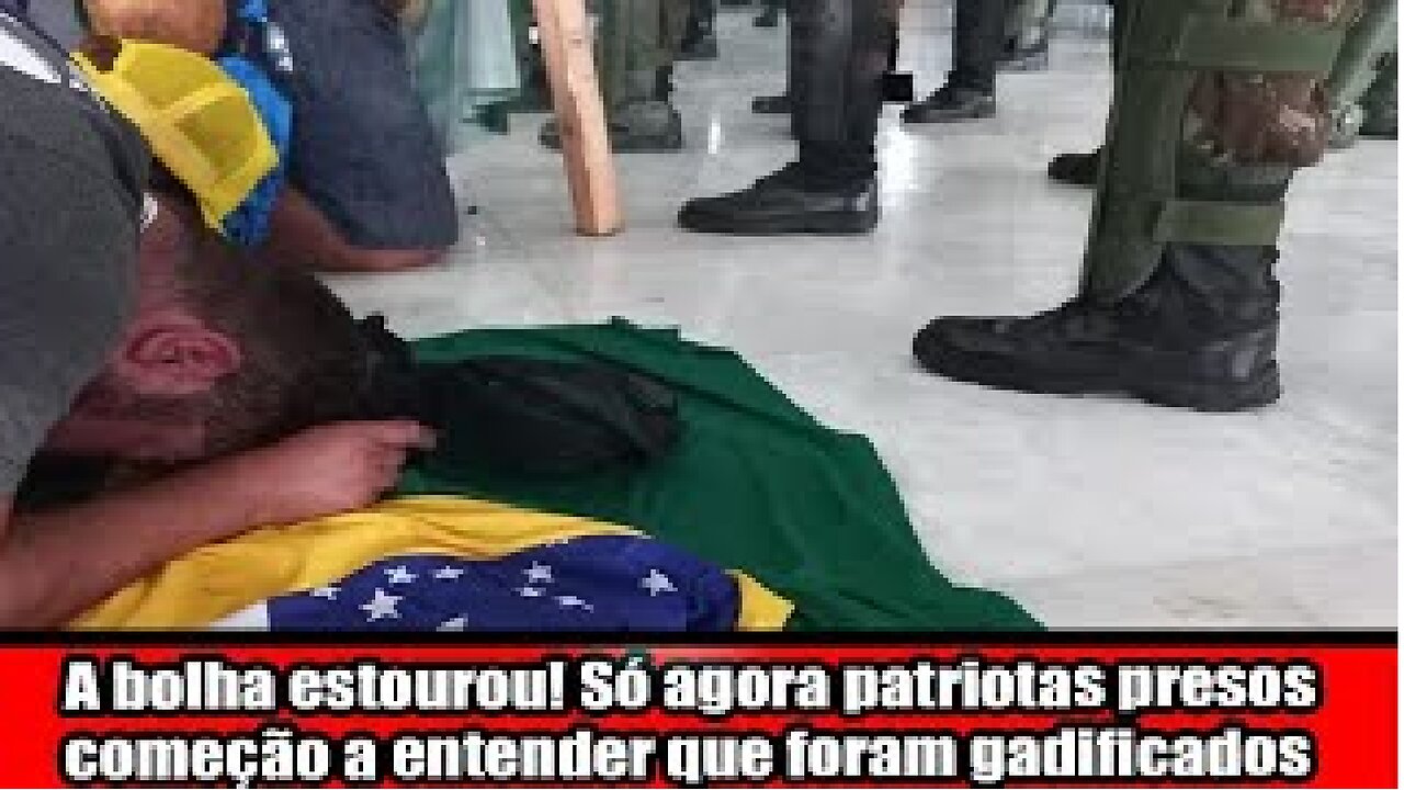 A bolha estourou! Só agora patriotas presos começam a entender que foram gadificados