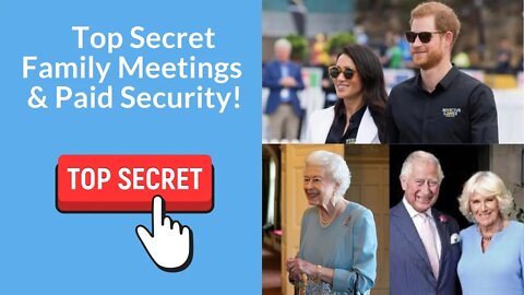 Secret Family Meetings and Paid Security!